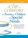 A Cup of Comfort for Parents of Children with Special Needs (eBook): Stories That Celebrate the Differences in Our Extraordinary Kids